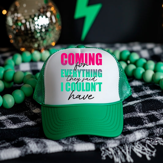 Coming for Everything They Said I Couldn't Have Hat